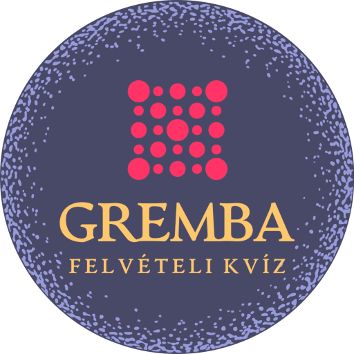 GREMBA - Felvételi kvíz